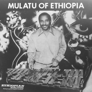 Mulatu Astatke - Mulatu Of Ethiopia