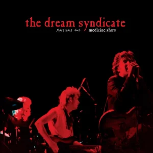 The Dream Syndicate - Sketches for Medicine Show (RSD 2026)