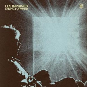 Les Imprimés - Fading Forward (Coke Bottle Clear Vinyl)