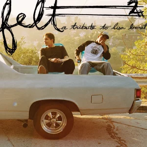 Felt 2 - A Tribute To Lisa Bonet