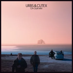 Urbs & Cutex - On Our Way