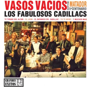 Los Fabulosos Cadillacs - Vasos Vacíos
