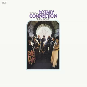 The New Rotary Connection - Hey, Love