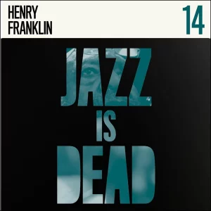 Henry Franklin / Adrian Younge & Ali Shaheed Muhammad - Jazz Is Dead 14