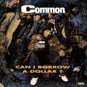 Common - Can I Borrow A Dollar?