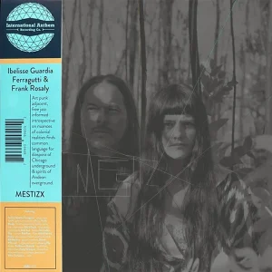 Ibelisse Guardia Ferragutti & Frank Rosaly - Mestizx