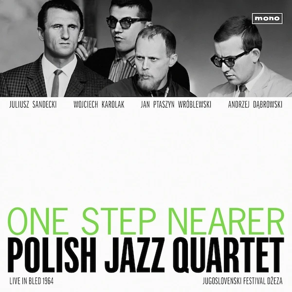 Polish Jazz Quartet - One Step Nearer - Live In Bled 1964